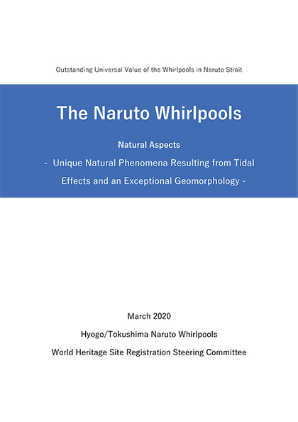 Academic Survey Report (English)<br />
The Naruto Whirlpools, Natural Aspects - Unique Natural Phenomena Resulting from Tidal Effects and an Exceptional Geomorphology –